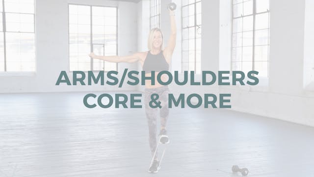 Arms/Shoulders/Core & MORE (Strength)
