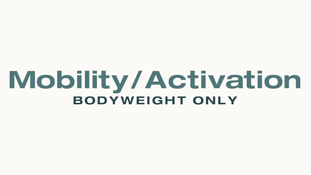 Mobility/Activation