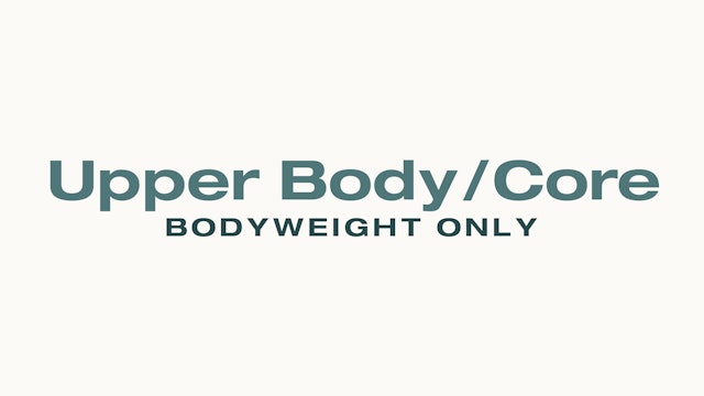 Upper Body/Core