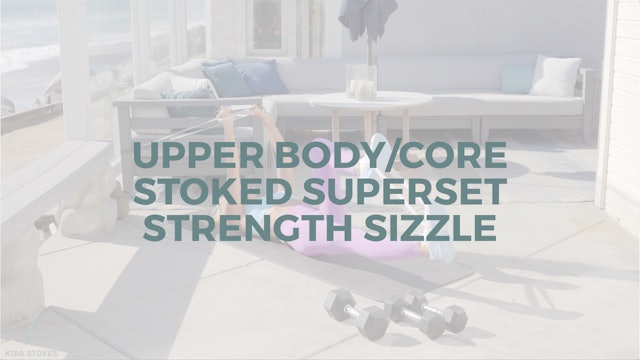 Upper Body/Core Stoked Superset Strength Sizzle (Strength)
