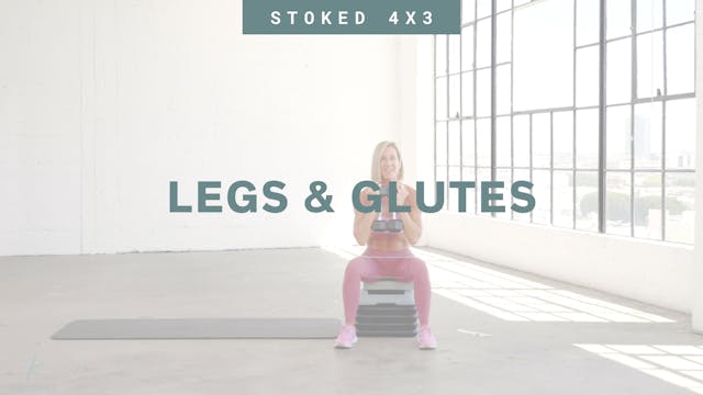 (4x3) Legs & Glutes