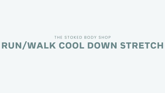 Run/Walk Cool Down Stretch