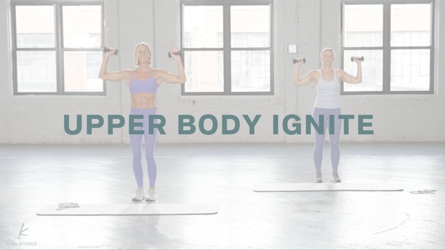Upper Body Ignite *Super Size Stoked Band + Weights* (Endurance Strength)
