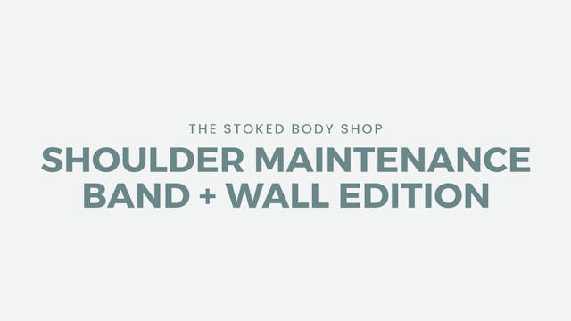 Shoulder Maintenance - Band + Wall Ed...