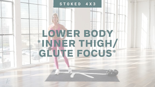 (4X3) Lower Body *Inner Thigh/Glute Focus*