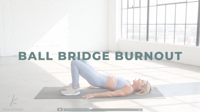 Ball Bridge Burnout (Endurance Strength)