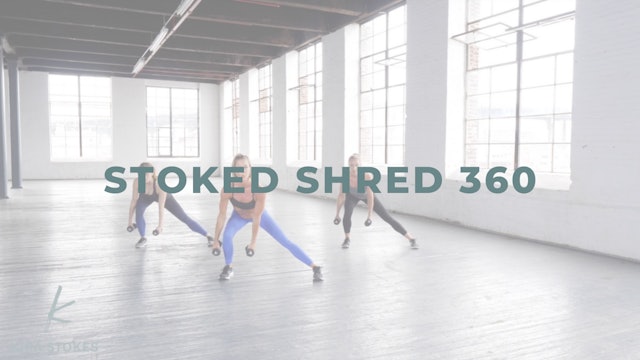 Stoked Shred 360 (Strength + Cardio)