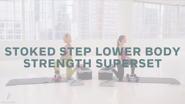 Stoked Step Lower Body Strength Superset