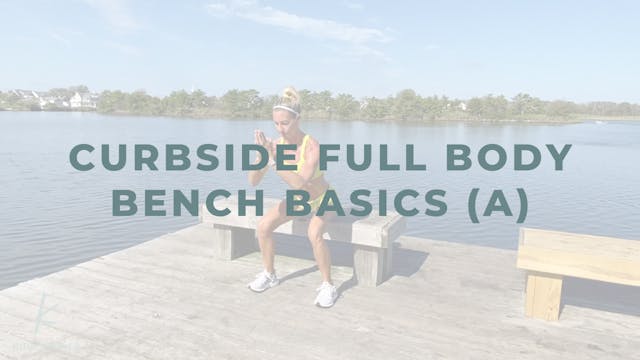 Curbside Full Body Bench Basics (A)