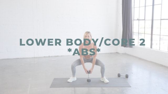 Lower Body/Core 2.0 *Abs* (Strength + Light Cardio)