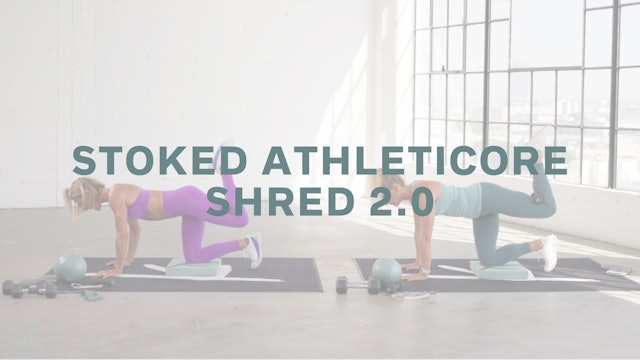 Stoked AthletiCORE SHRED 2.0 (strength + cardio)