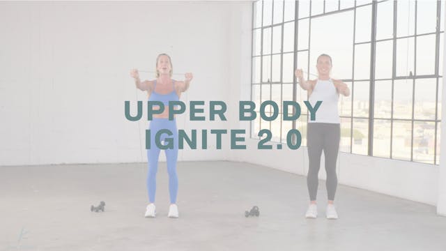 Upper Body Ignite 2.0