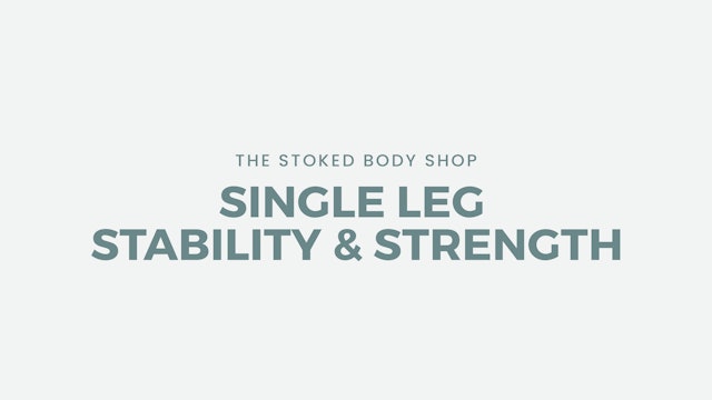 Single Leg Stability & Strength