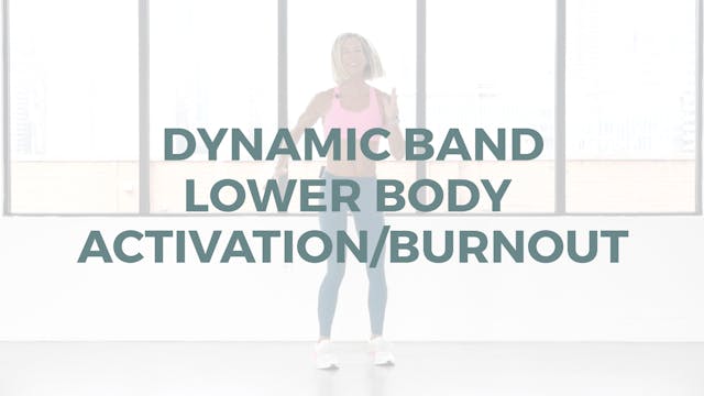 Dynamic Band Lower Body Activation/Bu...