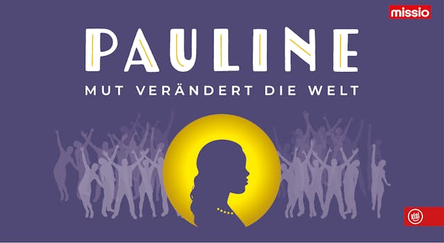 Pauline – Mut verändert die Welt