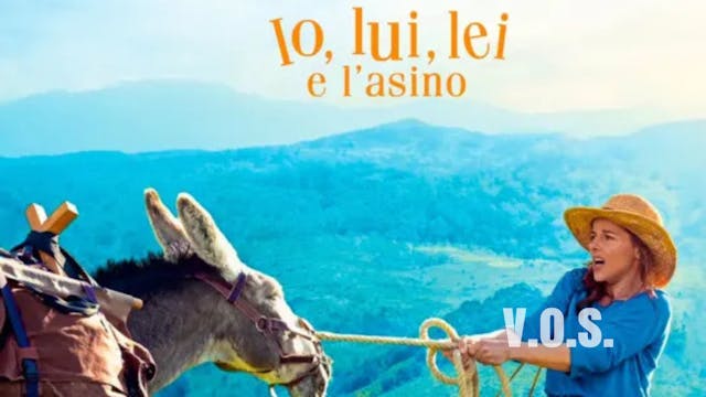 IO,LUI,LEI E L'ASINO (ANTOINETTE DANS LES CEVENNES) - V.O.S.