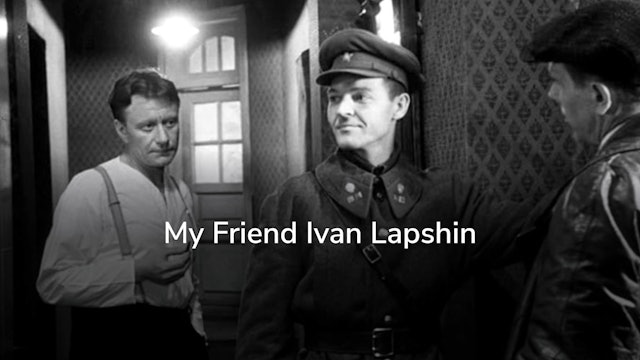 My Friend Ivan Lapshin