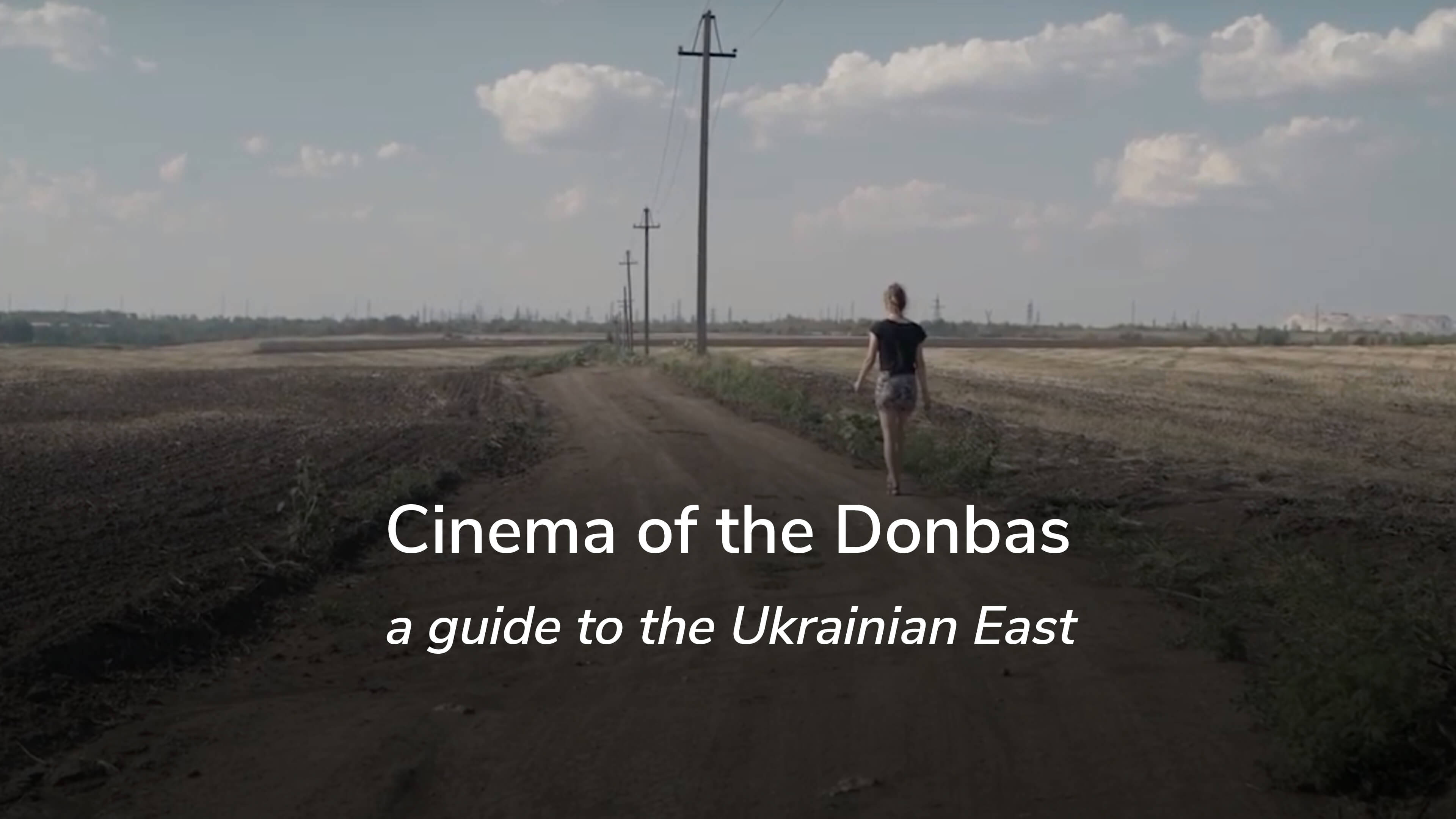 Cinema of the Donbas: a guide to the Ukrainian East
