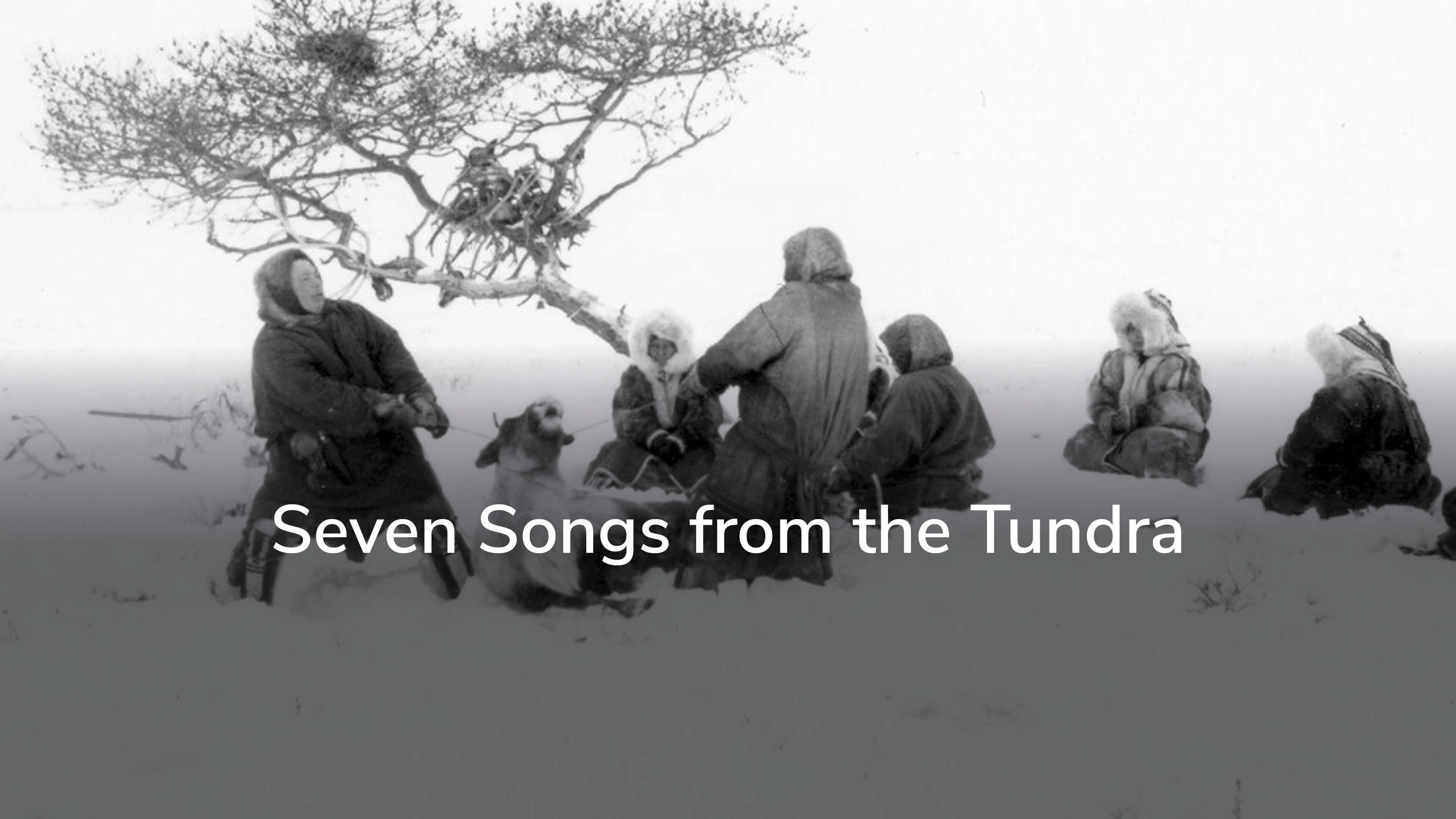 Seven Songs from the Tundra