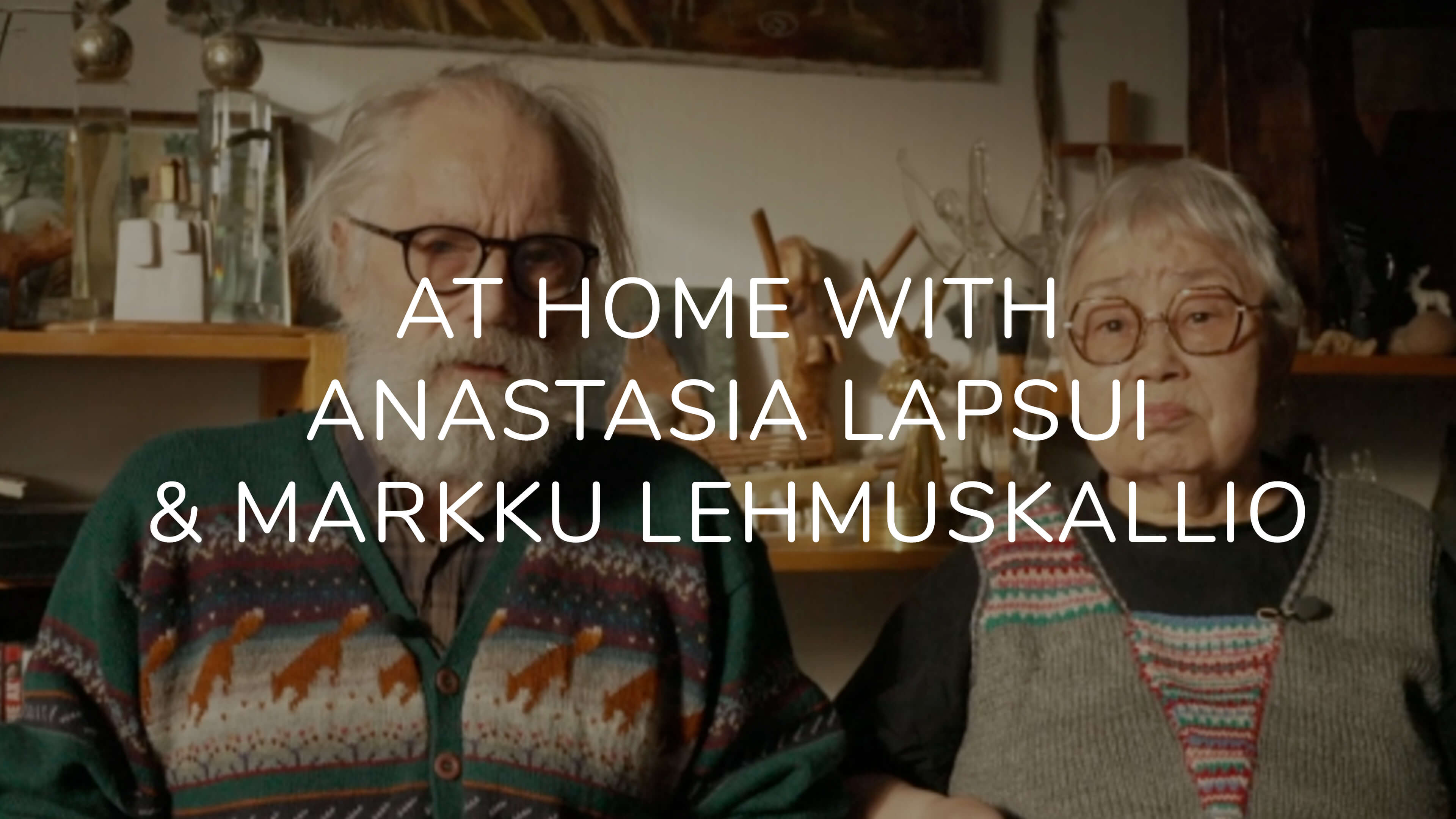 At home with Anastasia Lapsui and Markku Lehmuskallio