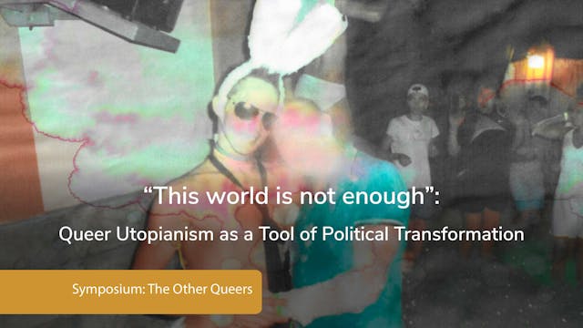 “This world is not enough”: Queer Uto...