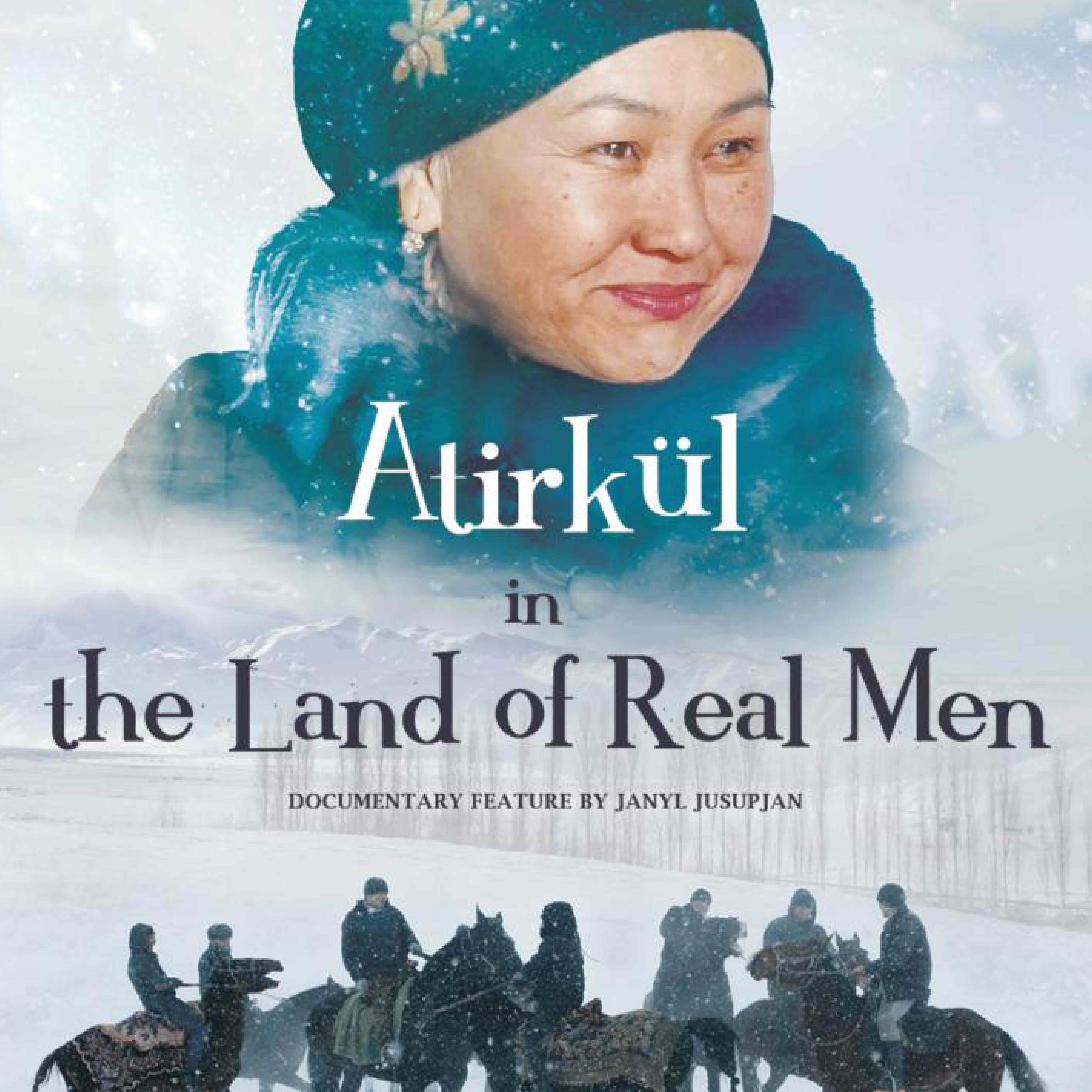 Atirkül in the Land of Real Men