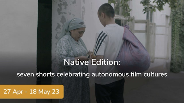 Native Edition: seven shorts celebrating autonomous film cultures