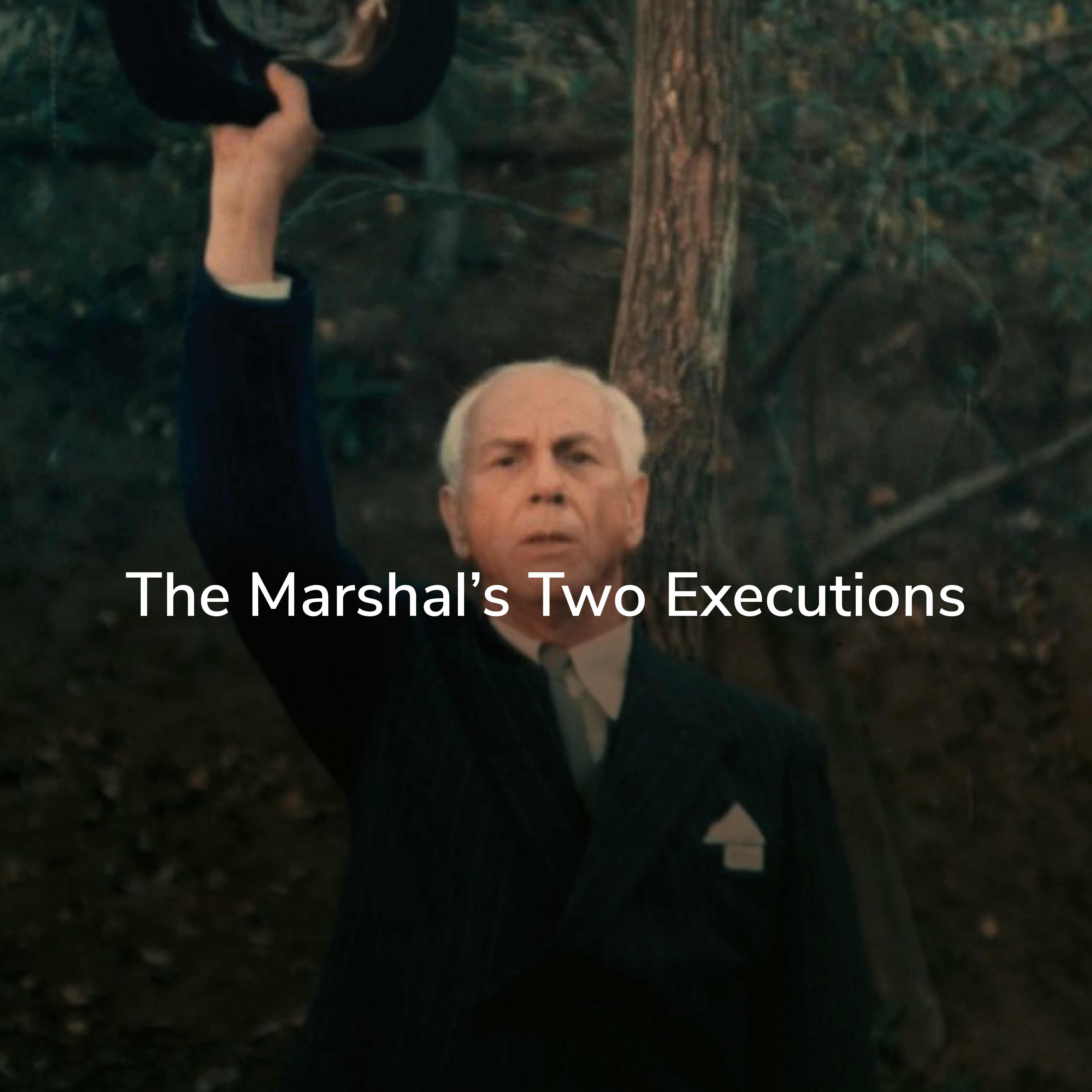 The Marshal’s Two Executions