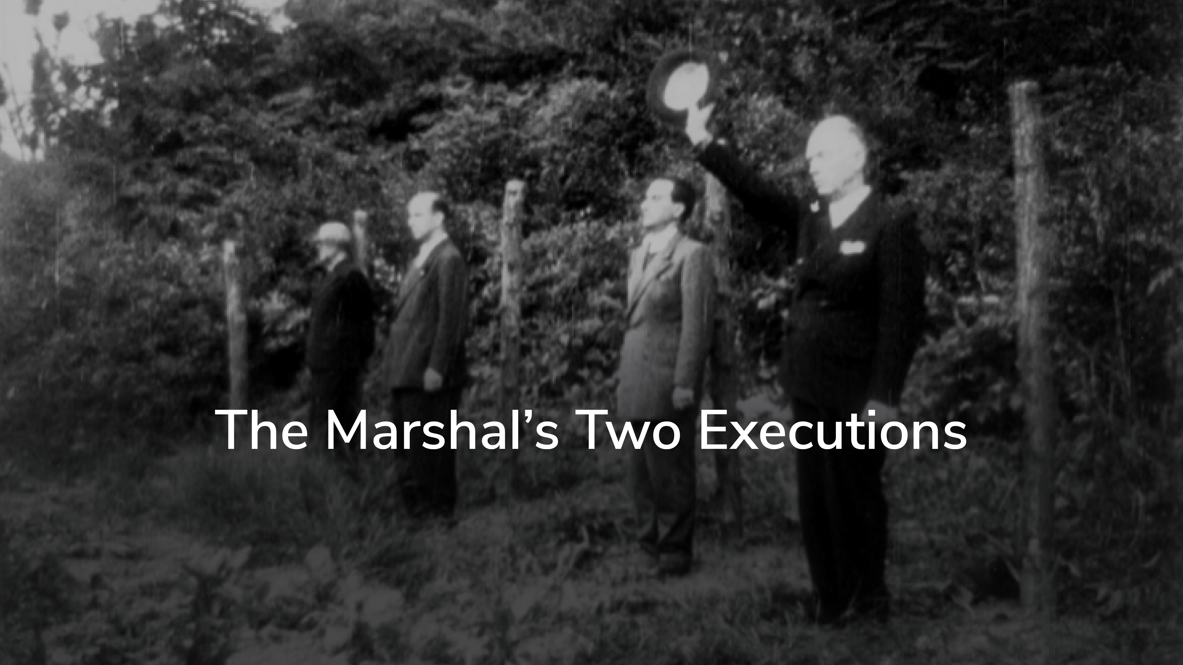 The Marshal’s Two Executions