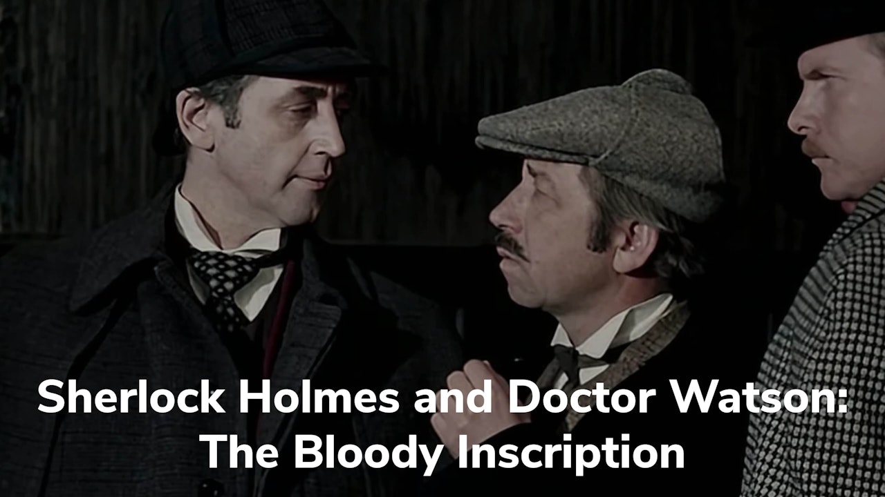 Sherlock Holmes and Doctor Watson: The Bloody Inscription