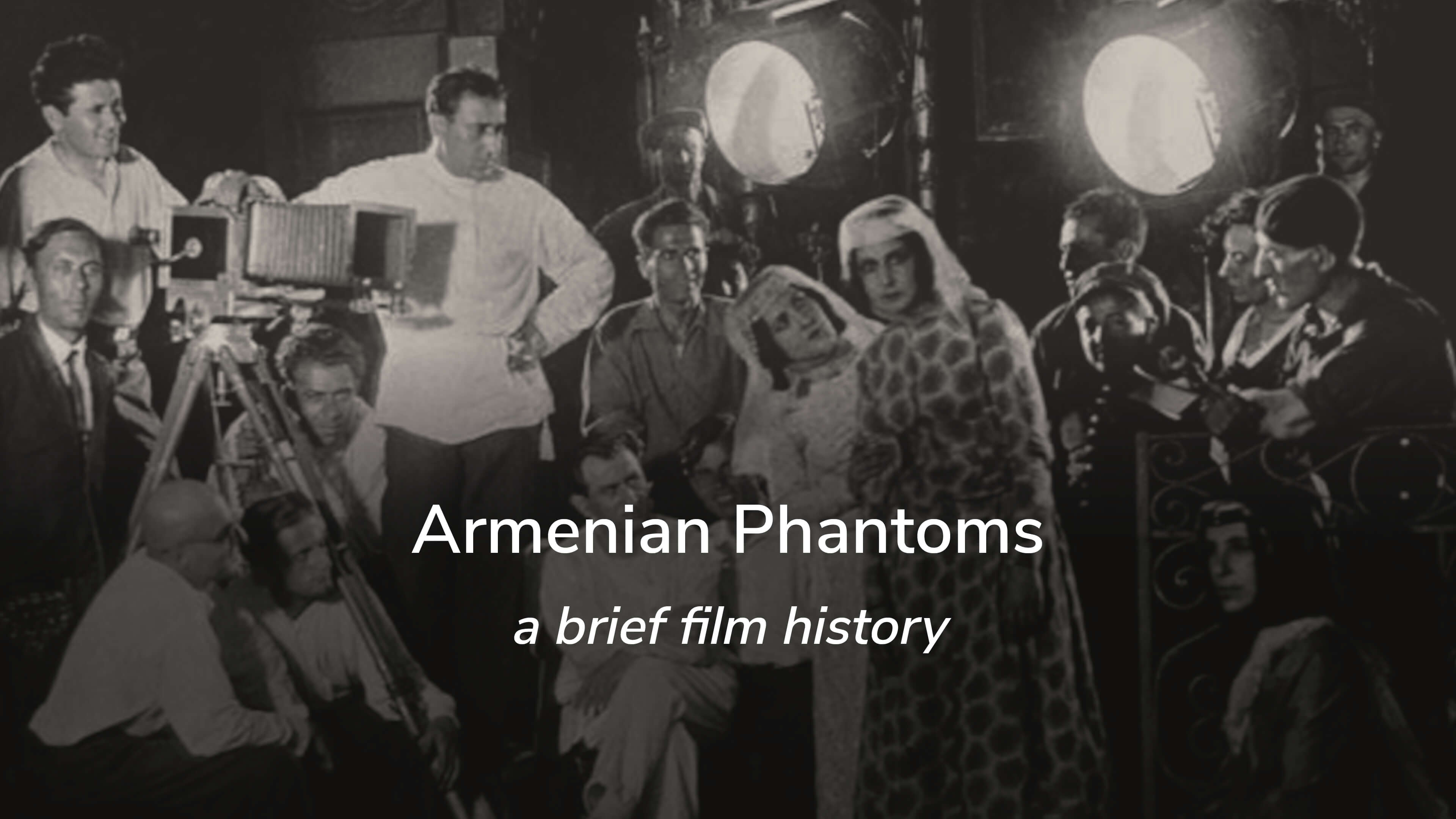 Armenian Phantoms: a brief film history