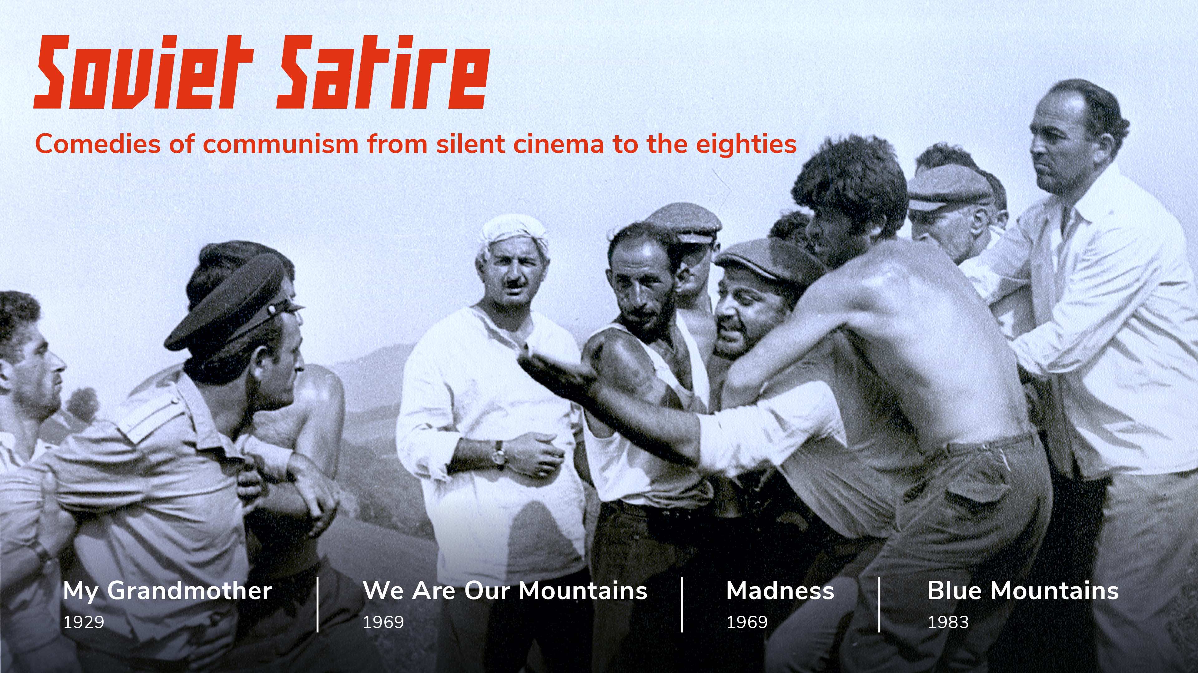Soviet Satire: comedies of communism from silent cinema to the eighties