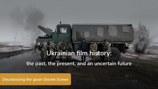 Ukrainian film history: the past, the present, and an uncertain future