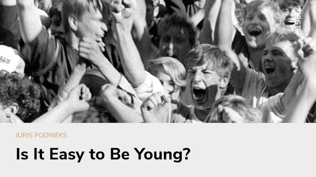 Is It Easy to be Young?