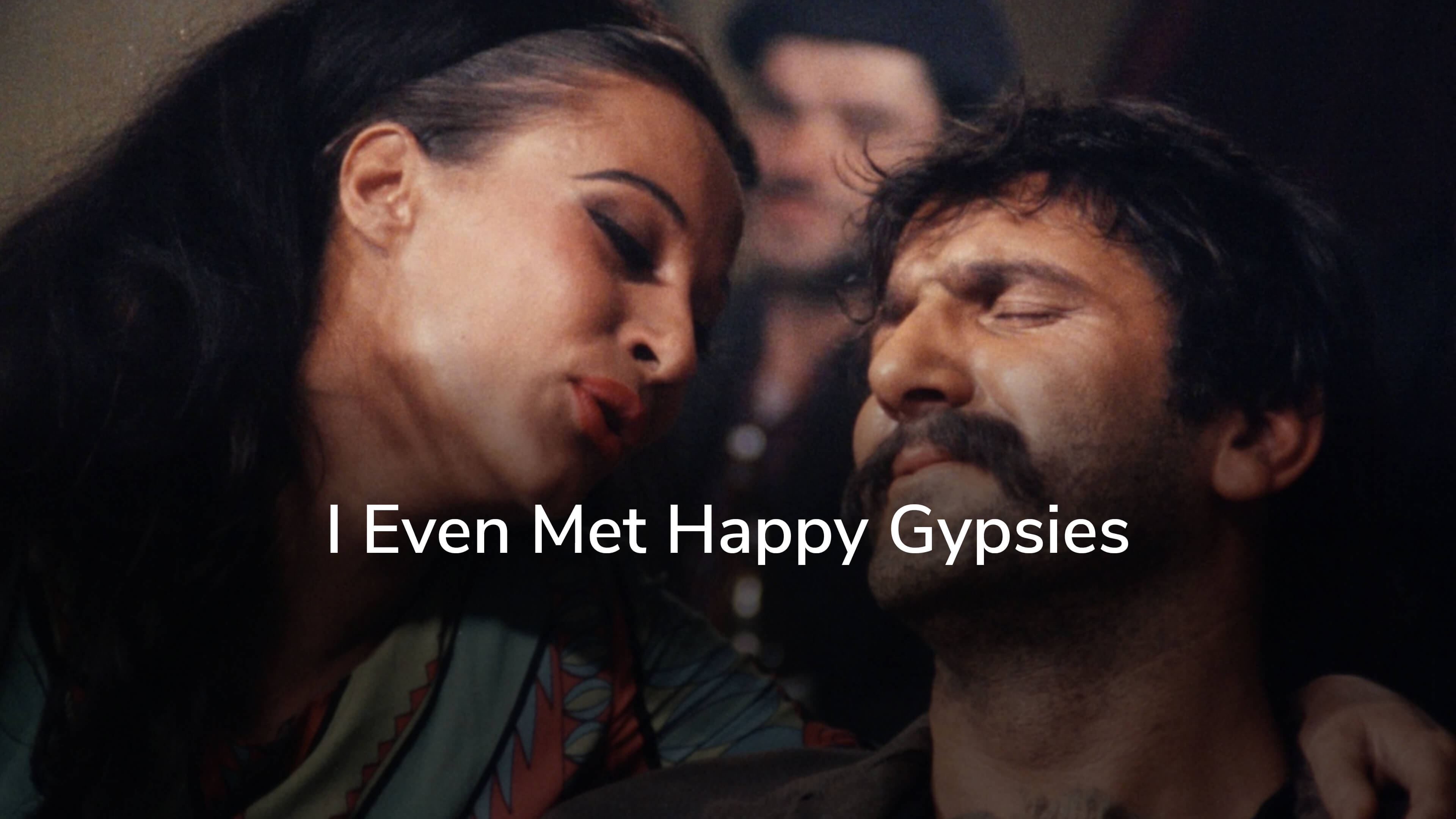 I Even Met Happy Gypsies
