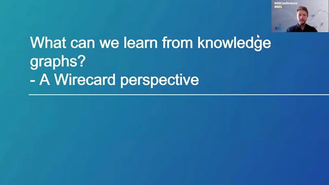 Julian Grummer | What Can We Learn From Knowledge Graphs: A Wirecard Perspective