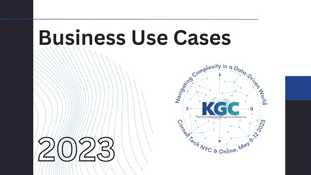 Business Use Cases | KGC 2023