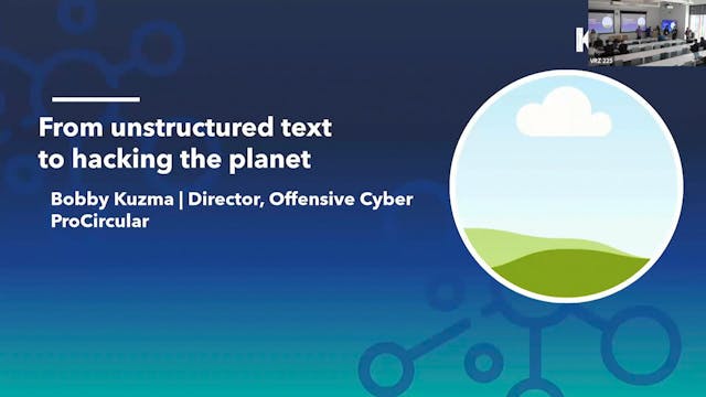 From Unstructured Text to Hacking the...