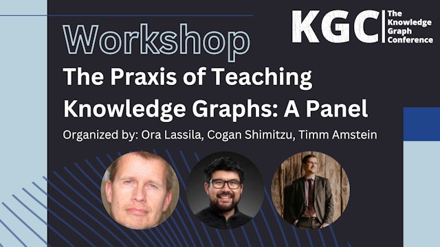Workshop: The Praxis of Teaching Knowledge Graphs: A Panel