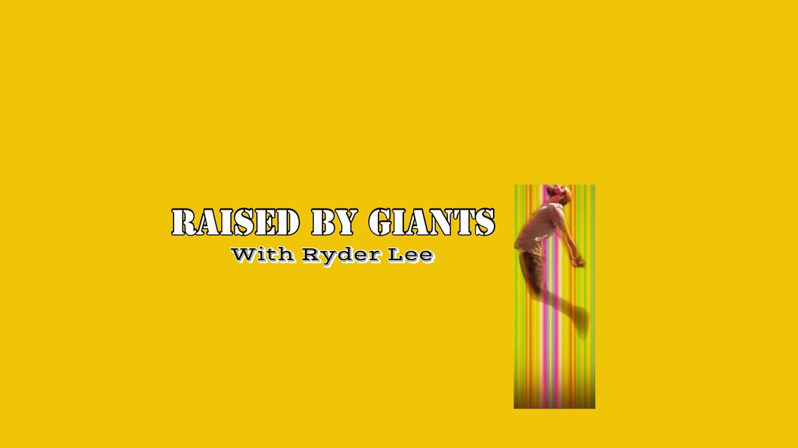 Ryder Lee - Raised By Giants