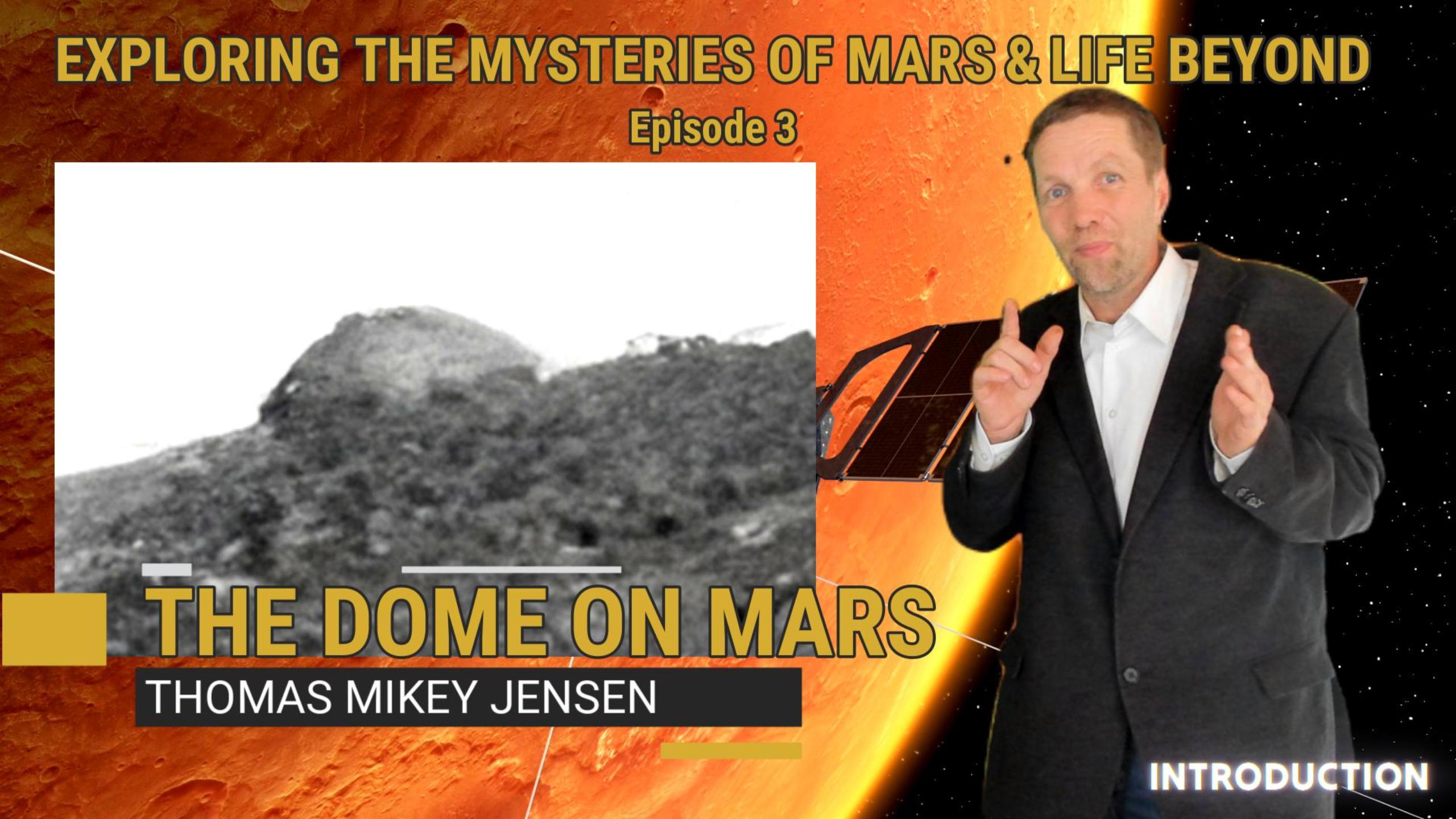 The Dome on Mars - Exploring The Mysteries of Mars EP 03