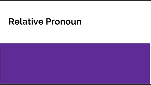 30. Relative Pronouns