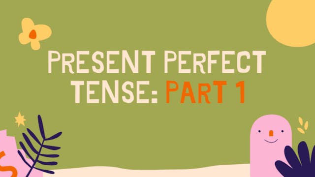 11.Present Perfect Tense Part 1 | Str...