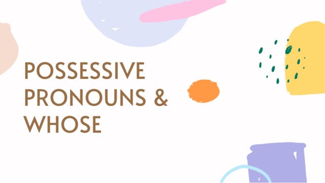 67. Pronouns – Possessive Pronouns & ...