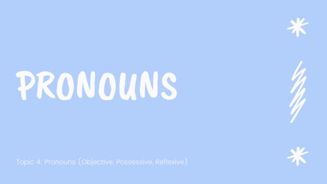 4.Revision of Pronouns & Reflexive Pr...