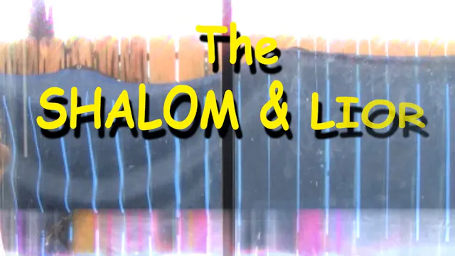 The Shalom And Lior Show Episode 14- ...