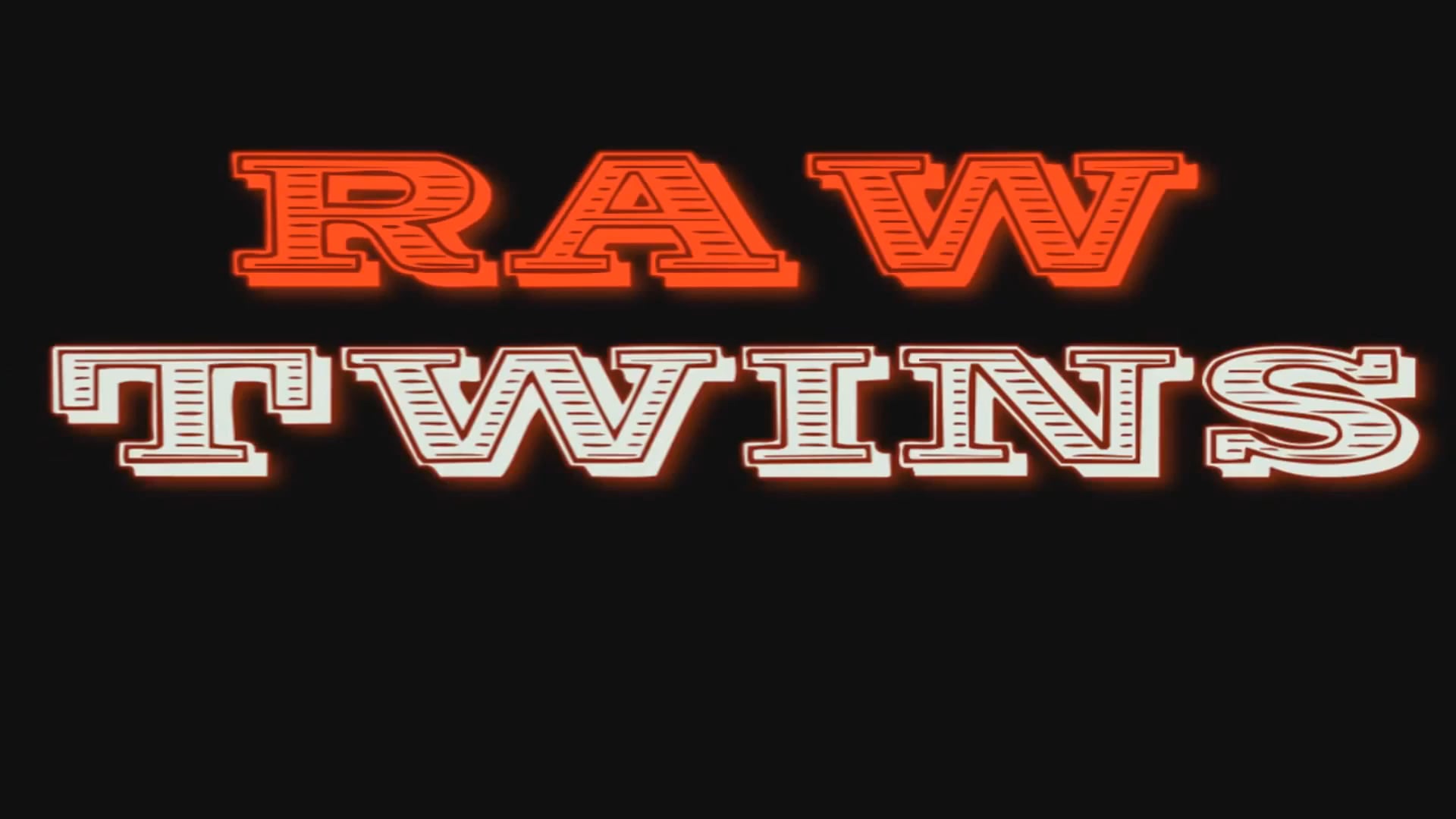 Raw Twins 1