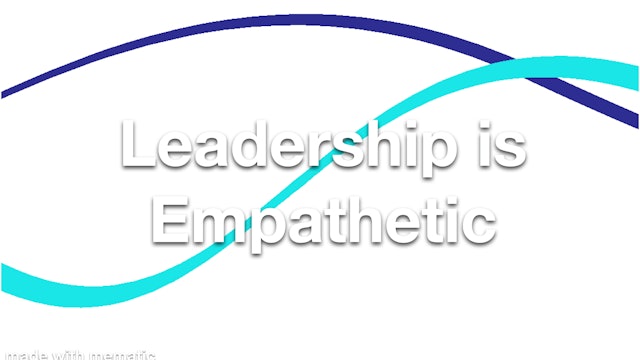 Leadership is Empathetic