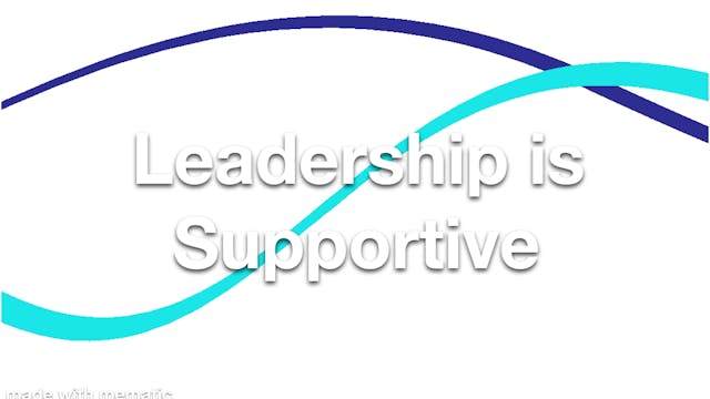 Leadership is Supportive