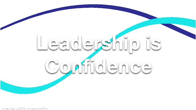 Leadership is Confidence